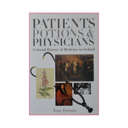 Patients, Potions & Physicians - Tony Farmer