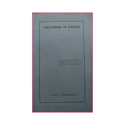 Precursors of Harvey - T. Percy C. Kirkpatrick