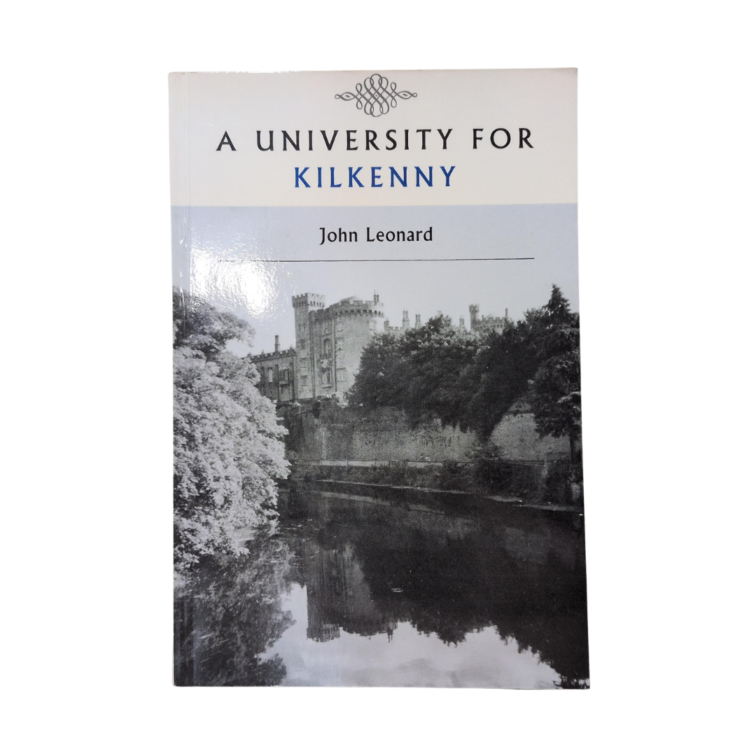 A University for Kilkenny - John Leonard