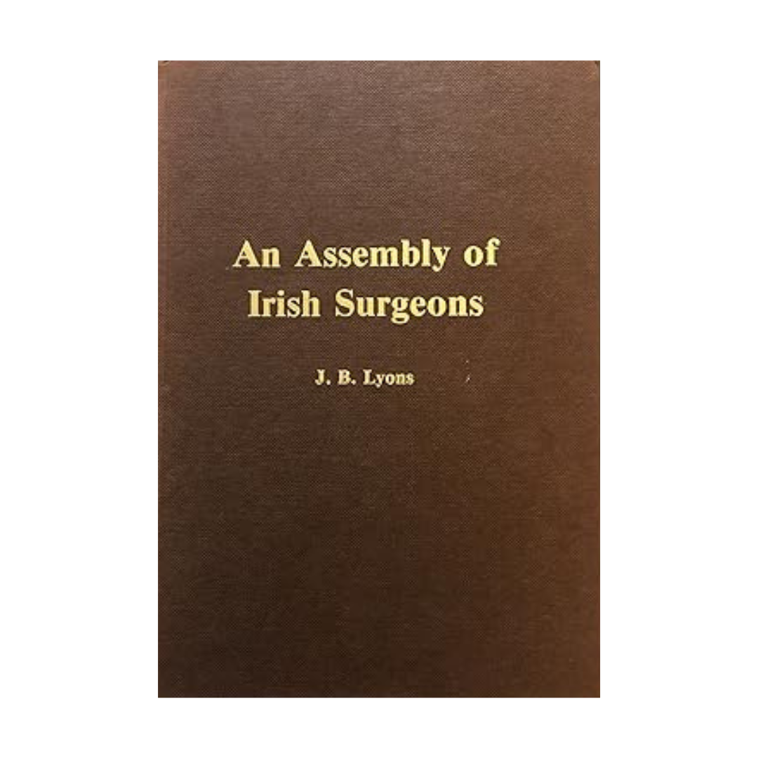 An Assembly of Irish Surgeons - J.B. Lyons