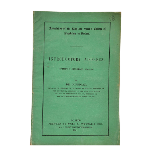 Association of the King and Queen's College of Physicians in Ireland Introductory Address (1860-1861) - Dominic Corrigan