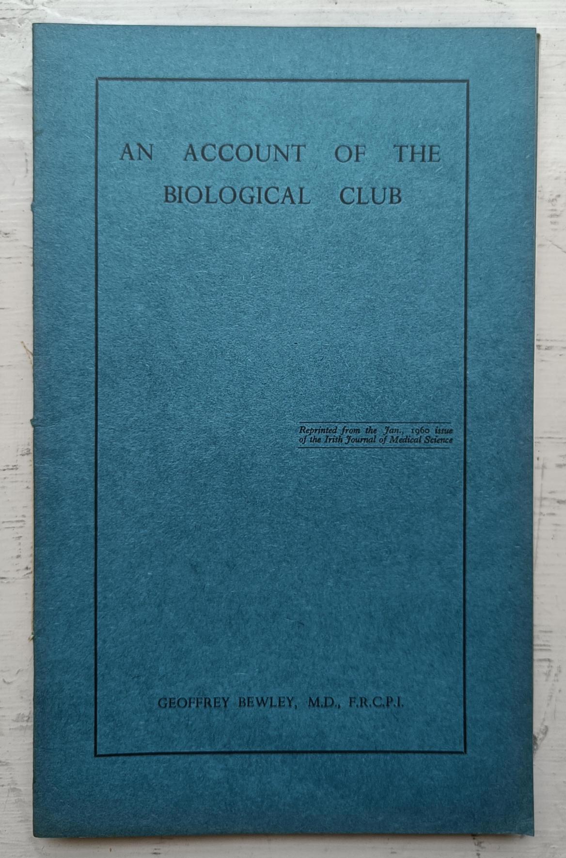 An Account of the Biological Club - Geoffrey Bewley