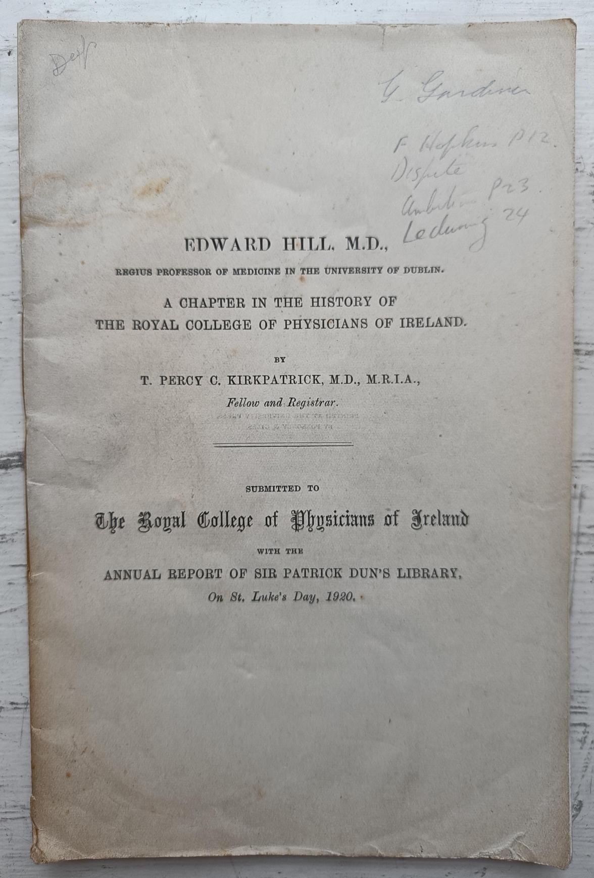 Edward Hill, M.D., Regius Professor of Medicine in the University of Dublin - T. Percy C. Kirkpatrick