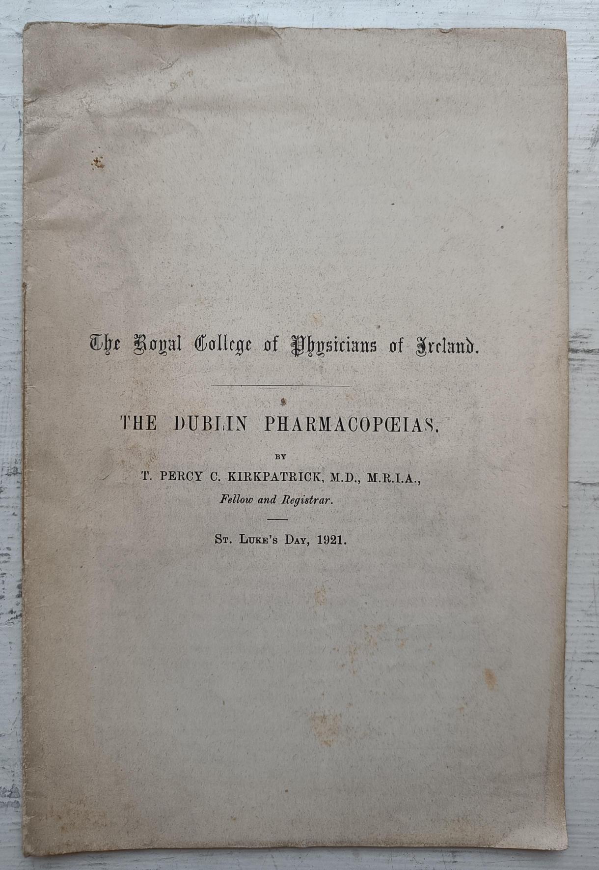 The Dublin Pharmacopoeias - T. Percy C. Kirkpatrick