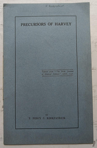 Precursors of Harvey - T. Percy C. Kirkpatrick