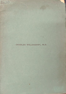 Charles Willoughby, M.D.: Fellow of the King and Queen's College of Physicians, by T. Percy C. Kirkpatrick